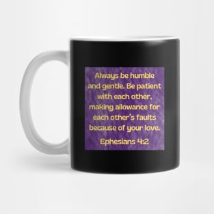 Bible Verse Ephesians 4:2 Mug